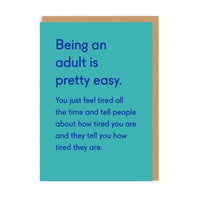 Being An Adult Is Pretty Easy Greeting Card