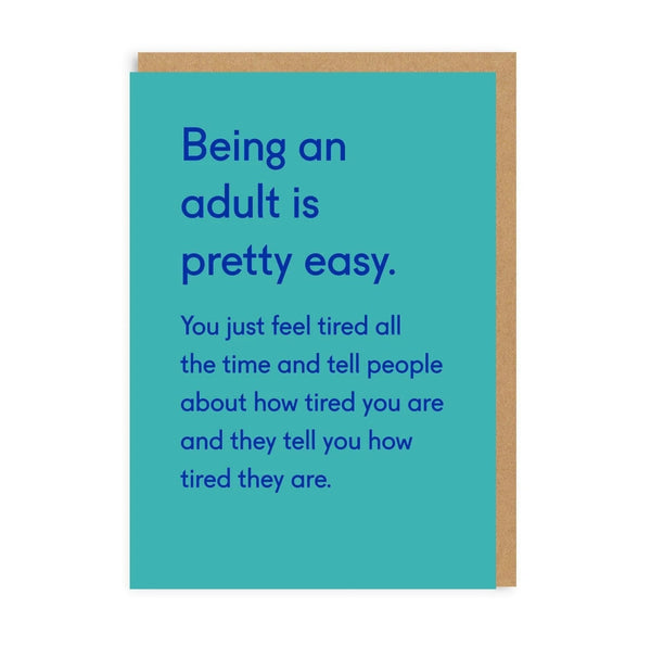 Being An Adult Is Pretty Easy Greeting Card