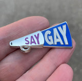 Say Gay Pin