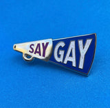 Say Gay Pin