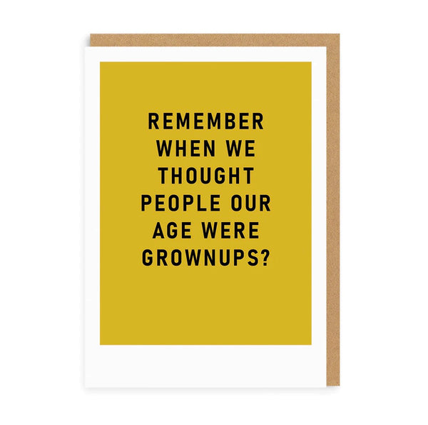 Remember Grown Ups Greeting Card