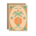 Have the Best Time Palm Tree