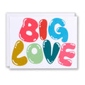 Bubble Big Love Card