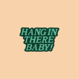 Hang in There Baby! Sticker
