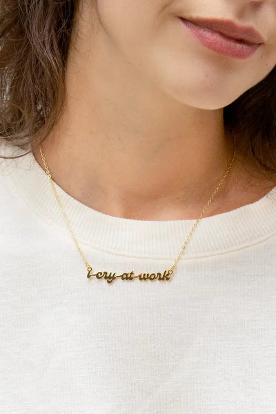 I Cry at Work 24K Gold Plated Necklace
