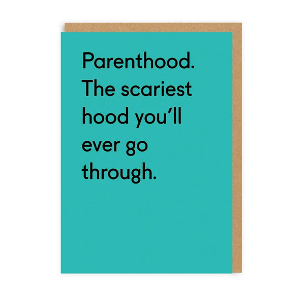 Parenthood. The Scariest 'Hood  Greeting Card