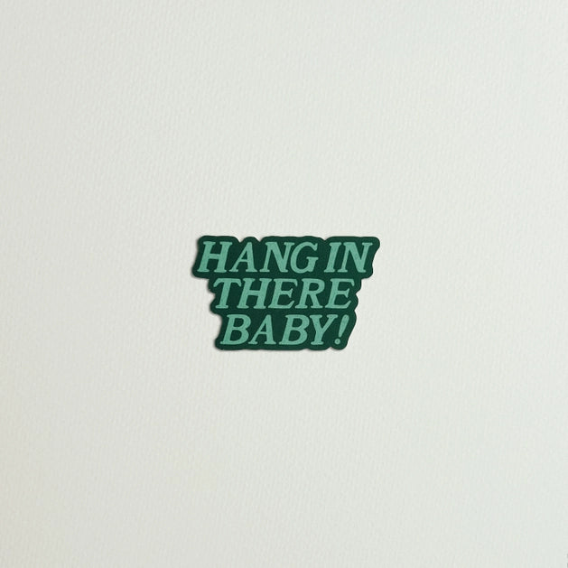 Hang in There Baby! Sticker