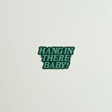 Hang in There Baby! Sticker