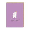 Aging Is Mandatory Greeting Card