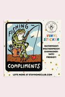 Fishing For Compliments Vinyl Sticker