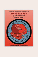 They Can't Take Vinyl Sticker