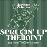 Holiday Sprucin' Up The Joint Soy Wax Candle