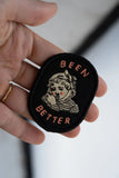 Been Better (Toothache) Felt Patch