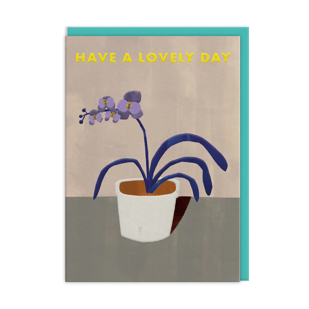 Have A Lovely Day Orchid Greeting Card