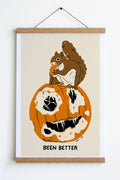 Been Better (Pumpkin) Print