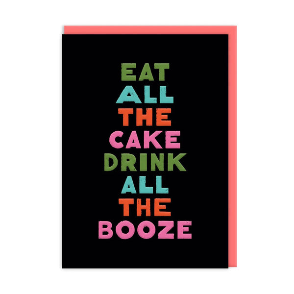Eat Cake Drink Booze Birthday Greeting Card