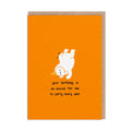 Party Every Year Greeting Card