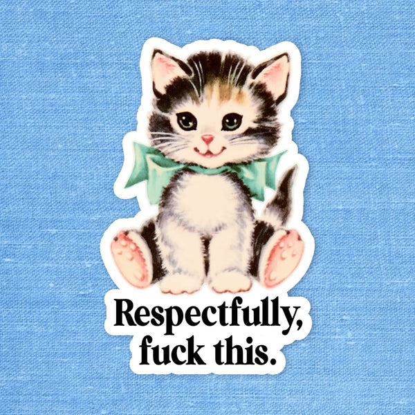 Respectfully Sticker