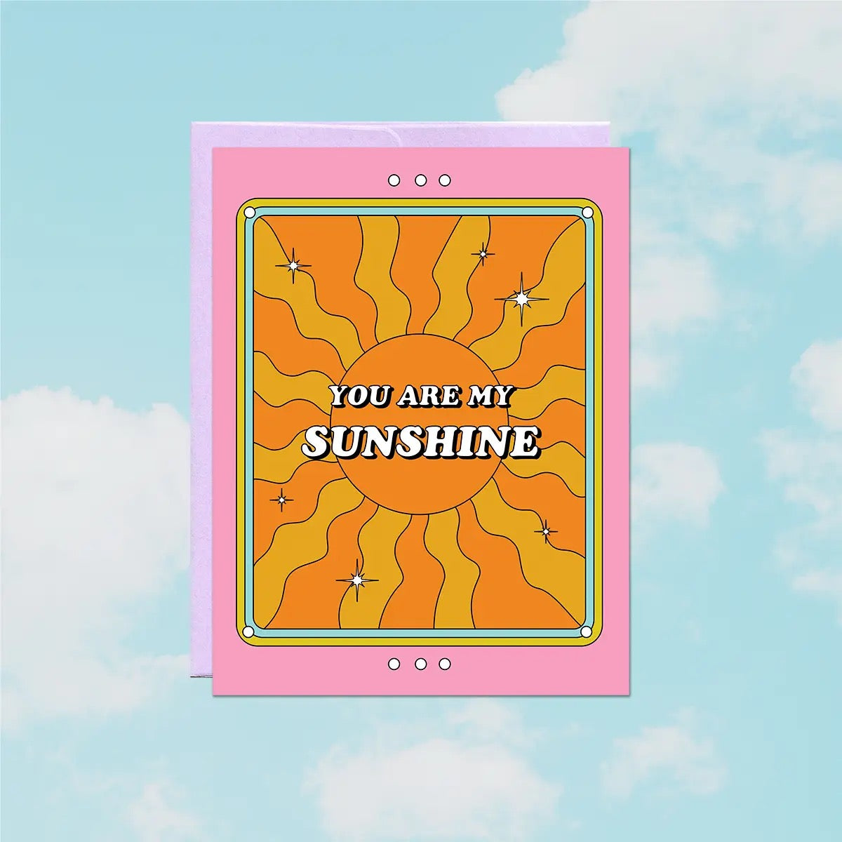 You Are My Sunshine Greeting Card
