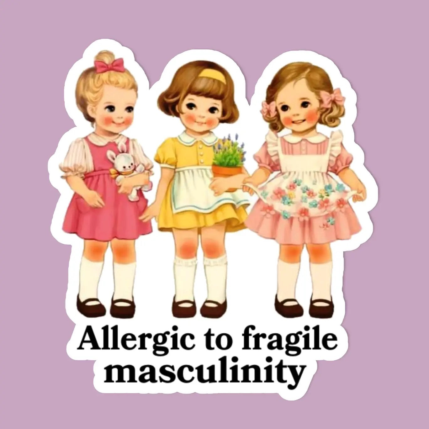 Allergic To Fragile Masculinity Sticker