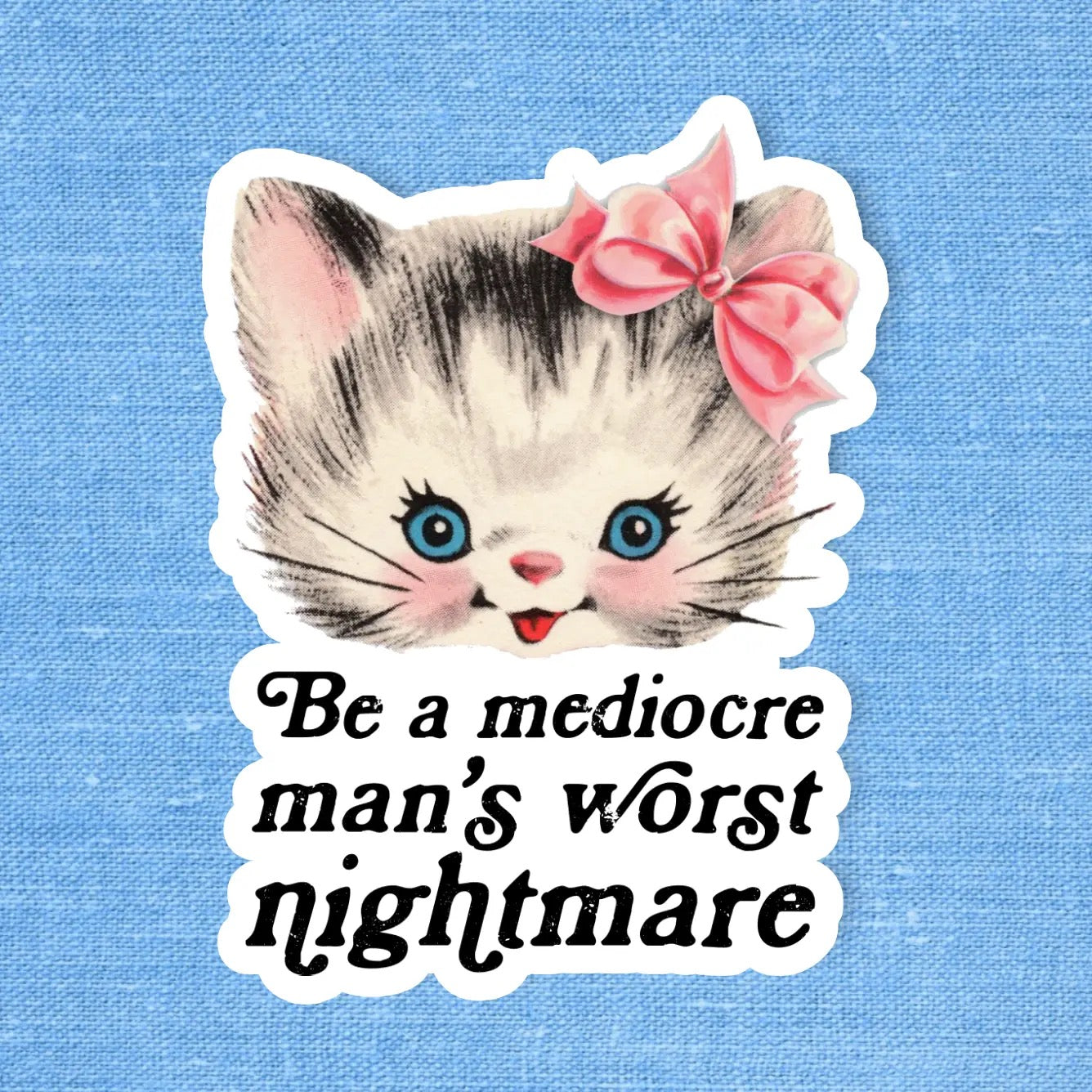 Mediocre Man's Nightmare Sticker
