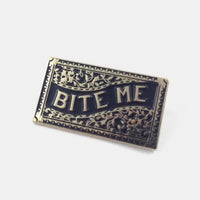 Bite Me Pin