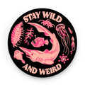 Stay Wild & Weird Deep Sea Sticker