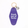 Fresh Out Of Fucks Motel Keychain