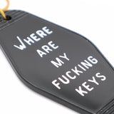 Where Are My Fucking Keys Motel Keychain
