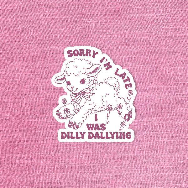 Dilly Dally Sticker
