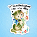 What A Time Sticker