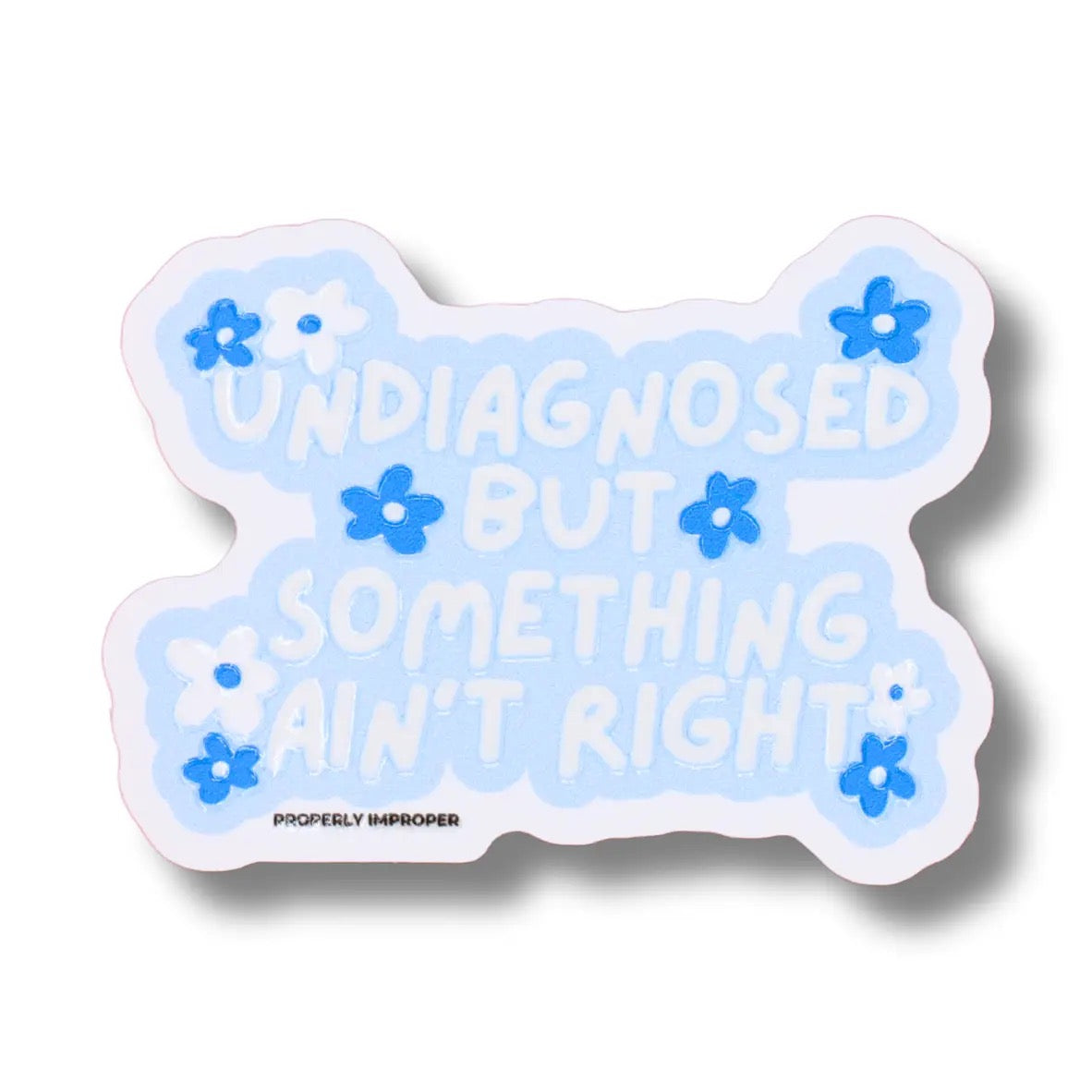 Something Ain't Right Waterproof Sticker