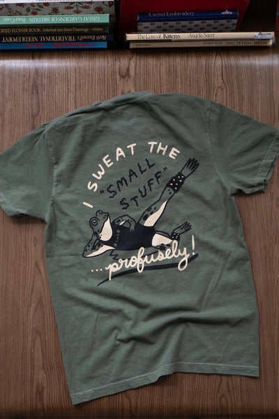 Sweat The Small Stuff Tee - Woodsy Green