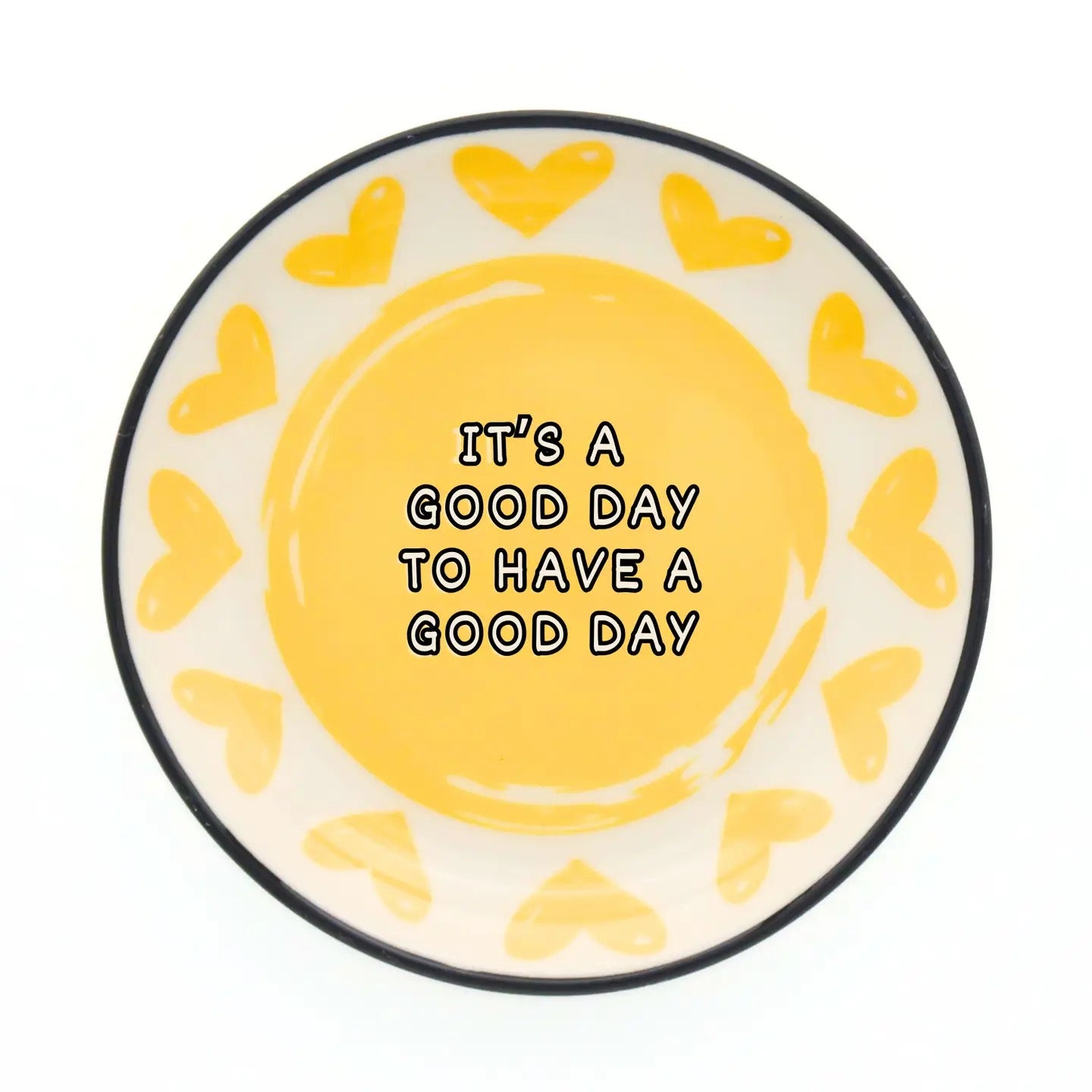 It's A Good Day To Have A Good Day Trinket Dish