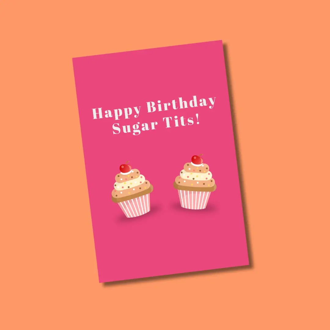 Happy Birthday Sugar Tits Greeting Card