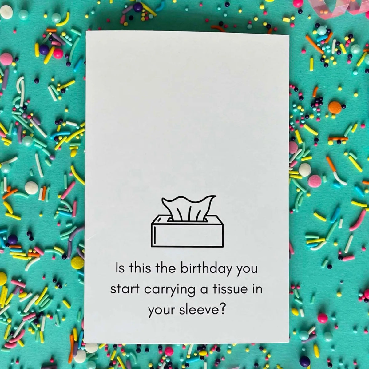 Is This The Birthday (Tissue) Greeting Card