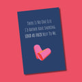 There's No One I Would Rather... Greeting Card