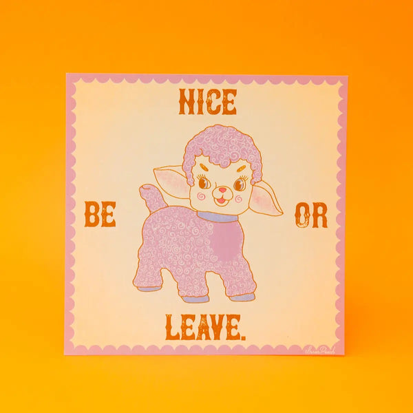 Be Nice Or Leave Print
