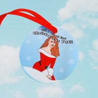 All I Want For Christmas Ornament
