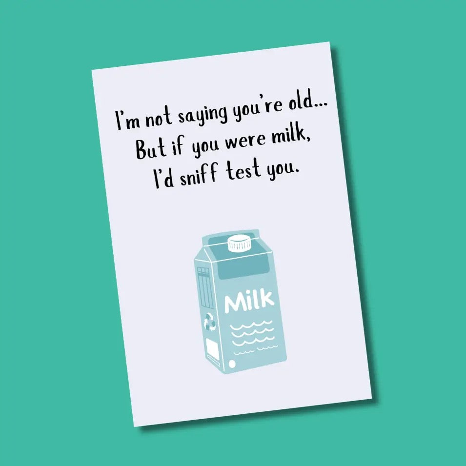 I'm Not Saying You're Old Greeting Card