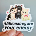 Billionaires Are Your Enemy Bumper Sticker