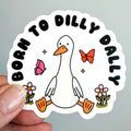 Born To Dilly Dally Bumper Sticker