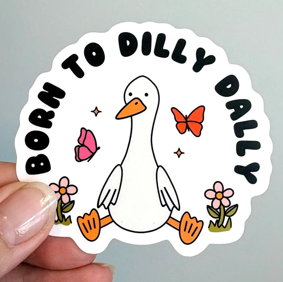 Born To Dilly Dally Bumper Sticker