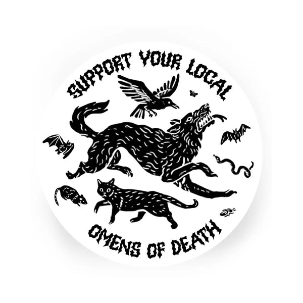 Support Your Local Omens Of Death Sticker