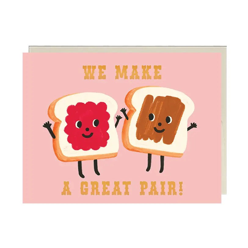 We Make A Great Pair Greeting Card