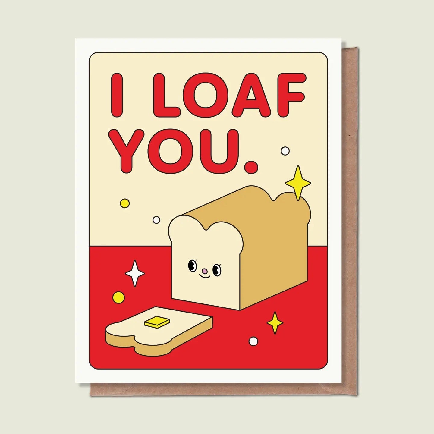 I Loaf You Greeting Card