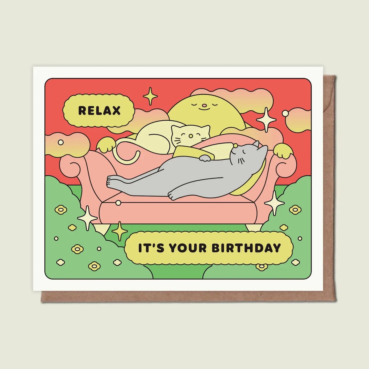 Relax, It's Your Birthday Greeting Card