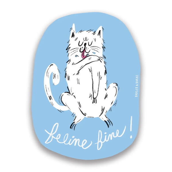Feline Fine Sticker