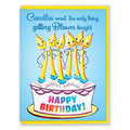 Candles Aren't The Only Thing Getting Blown Greeting Card