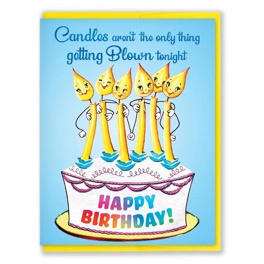 Candles Aren't The Only Thing Getting Blown Greeting Card